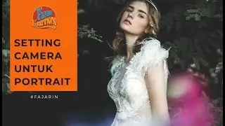 Camera Setting Untuk PORTRAIT