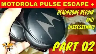 MOTOROLA PULSE ESCAPE PLUS HEADPHONE REPAIR & DISSASSEMBLY