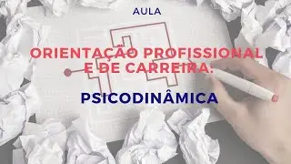 Career guidance: a psychodynamic approach