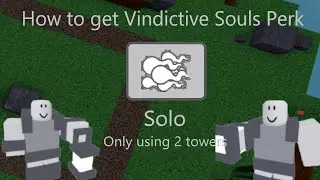 (OUTDATED)How to get Vindictive Souls perk solo using 2 towers (Critical Tower Defense)