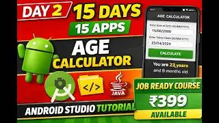 Day 2 – Build Age Calculator App in Android Studio | Android Project for Beginners