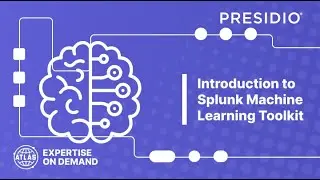 Introduction to the Splunk Machine Learning Toolkit