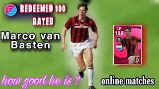 Redeemed 100 Rated Marco Van Basten From Store How Good he is? Online match | Pes mobile 2021