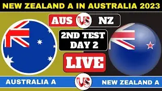 Australia A vs New zeland A 2nd test || NZA VS AUA || LIVE SCORE 2023