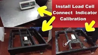Weighing scale Installation Complete video | Load cell installation, connection and calibrate