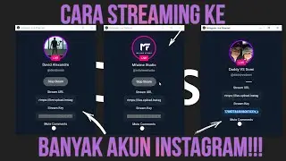 Cara streaming ke banyak akun Instagram dari 1 PC!