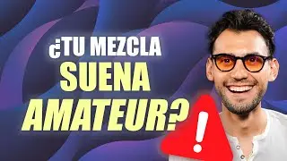 ¿Por qué tu MEZCLA sigue sonando AMATEUR?