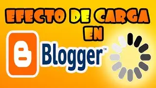 Crear un Efecto de Carga en paginas de Blooger - Loading