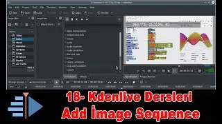 18-  Kdenlive Dersleri - Add İmage Sequence