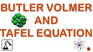 KINETICS OF ELECTRODE REACTION |BUTLER VOLMER & TAFEL EQUATIONS