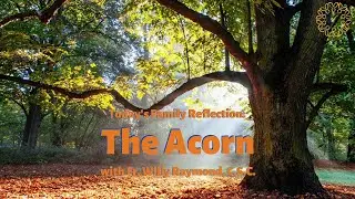The Acorn | Father Willy Raymond, C.S.C.