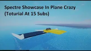 Spectre Showcase In Plane Crazy (toturial at 15 subs)