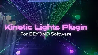 Kinetic Lights And Lasers | Pangolin's Kinetic Plugin For BEYOND Software
