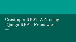 Developing a REST API with Django REST Framework