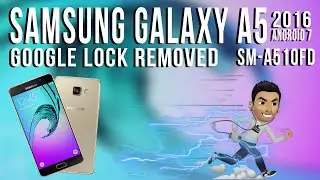 SAMSUNG GALAXY A5 SM A510FD ANDROID 7 2016 GOOGLE LOCK REMOVED