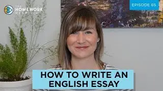 How to Write an English Essay | The Homework Help Show EP 65