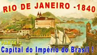 COMO ERA BELO O RIO DE JANEIRO NO SÉCULO 19 - 1840