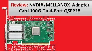Review, Unboxing NVIDIA Mellanox MCX516A-CDAT ConnectX-5 EN Adapter 100GbE
