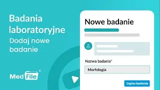 Badania laboratoryjne, dodaj nowe badanie laboratoryjne — program do gabinetu: medfile.pl