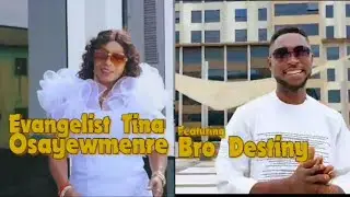 TINA OSAYEMWERE  FT  BRO DESTINY . IJESUMWEN