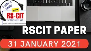 RSCIT PAPER 31 JANUARY 2021 || DETAILED EXPLANATION BY : RAM PRATAP SINGH