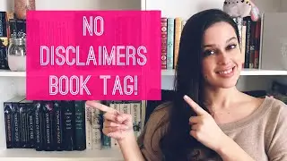 No Disclaimers Book Tag