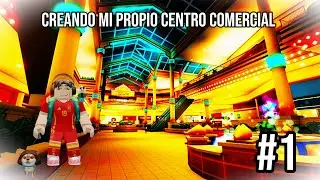 CREANDO mi propio CENTRO COMERCIAL en Mall Tycoon 🏬 #1 | Roblox 