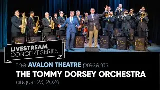 The Tommy Dorsey Orchestra LIVE at the Avalon Theatre
