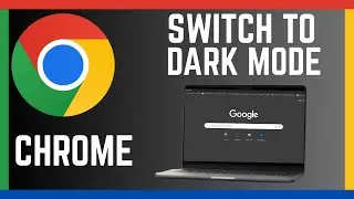 How To Change Chrome From Light Mode To Dark Mode