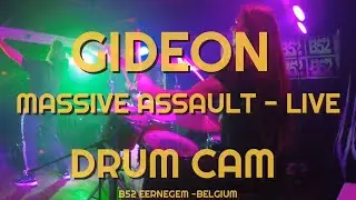 GIDEON  DRUM CAM  - MASSIVE ASSAULT - B52 EERNEGEM - BELGIUM