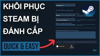 CÁCH KHÔI PHỤC TÀI KHOẢN STEAM BỊ ĐỔI EMAIL