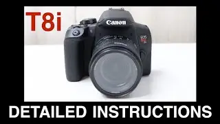 Canon Rebel T8i Instructions (Full Advanced Tutorial) & Free Photography Crash Course (Part 2)