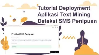 Tutotrial Python | Text Mining Deteksi SMS Penipuan Part 4 | Deployment Streamlit Share