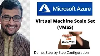 Azure Virtual Machine Scale Set (VMSS) - Step by Step Demo