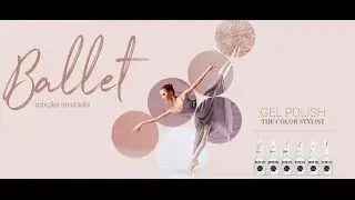 Coleção "Ballet" Verniz Gel