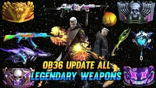 Ob36 Update All Legendary Weapon Skins | Upcoming All Weapon Skins Free Fire | Ob36 All Weapon Skins