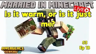 Is it warm, or is it just me?!!    Season 3 EP18  #DivergenceSMP   #MiM #Minecraft #XBox