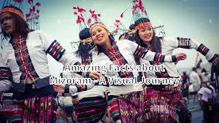 Amazing Facts About Mizoram | Discovering the beauty of Mizoram
