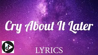 Katy Perry - Cry About It Later (Lyrics) | Tiktok Play