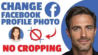 How To Change Facebook Profile Photo Without Cropping (NEW TUTORIAL)