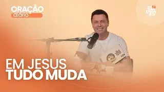Oração Diária com Junior Rostirola #368