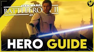 OBI-WAN KENOBI - Updated Hero Guide (2021) - STAR WARS Battlefront 2