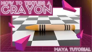 Crayon Maya Texturing Tutorial