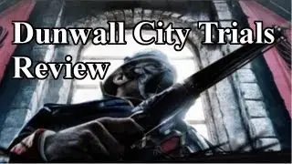Roots Reviews Dishonored DLC: Dunwall City Trials