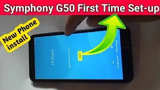 Symphony G50 New Phone Set-up