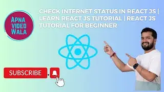 Check internet status in React JS | Learn React JS tutorial | React JS tutorial for beginner