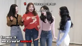 fromis_9 but it's out of context