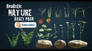Realistic Nature Asset Pack - for Blender