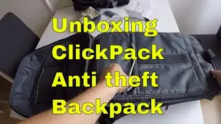 Unboxing ClickPack Pro Anti theft Backpack