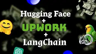 Hugging Face + Langchain+ Upwork | How to Solve Real World AI Job in UPWORK